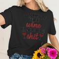 Id Rather Be Full Of Wine Creative 2022 Gift Women T-Shirt Gifts for Her