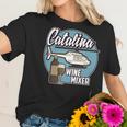 Its The Catalina Wine Mixer Funny Movie Quote Tee Women T-Shirt Gifts for Her