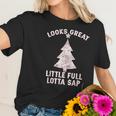 Little Full Lotta Sap Christmas Vacation Santa Women T-Shirt Gifts for Her