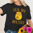 Local Raw Unfiltered Beekeeping Honey Bee Hive Women T-Shirt Gifts for Her