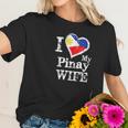 I Love My Pinay Wife Philippines Filipino Pride Women T-Shirt Gifts for Her