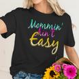 Mommin Aint Easy Women T-Shirt Gifts for Her