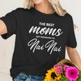 Nai Nai Gift The Best Moms Get Promoted To Gift Women T-Shirt Gifts for Her