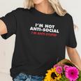 Im Not Anti-Social Im Selectively Cool Sarcastic Women T-Shirt Gifts for Her