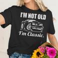 Im Not Old Im Classic Funny Seventies Muscle Car Cartoon Women T-Shirt Gifts for Her