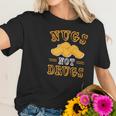 Nugs Not Drugs Chicken Nugge Women T-Shirt Gifts for Her