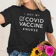 Nurse Got Vaccinated Funny Nursing Gifts Women T-Shirt Gifts for Her