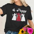 And Peggy Hamilton Us History Schuyler Sisters Gift Women T-Shirt Gifts for Her