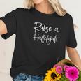 Raise A Hallelujah Christian Women T-Shirt Gifts for Her