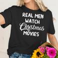 Real Me Watch Christmas Movies Women T-Shirt Gifts for Her