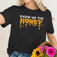 Show Me The Honey Bee Lover Beekeeping & Beekeeper Women T-Shirt Gifts for Her