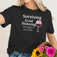 Surviving Social Distancing One Glass At A Time Funny Wine Women T-Shirt Gifts for Her