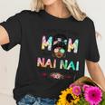 I Have Two Titles Mom And Nai Nai Tie Dye Mothers Day Cute Gift Women T-Shirt Gifts for Her