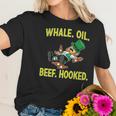 Whale Oil Beef Hooked Funny St Patricks Day Women T-Shirt Gifts for Her