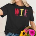 Wtf Wine Turkey Family Thanksgiving Party Women T-Shirt Gifts for Her