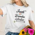 Aunt Brenda Is My Bestie Women T-Shirt Gifts for Her