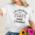 I Am Dreaming Of A White Christmas White Claws Gift Xmas Women T-Shirt Gifts for Her