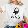 Easter Jesus Back From The Dead Funny Women T-Shirt Gifts for Her