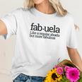 Fabuela Fabulous Abuela Spanish Grandmother Gift Quote Women T-Shirt Gifts for Her