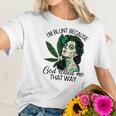 I’M Blunt Because God Rolled Me That Way Women T-Shirt Gifts for Her