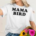 Women Mama Bird Funny S For Mom Women T-Shirt Gifts for Her