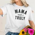 Mama Needs A Truly Aint No Laws Hard Seltzer Women T-Shirt Gifts for Her