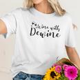 Wine With Dewine Women T-Shirt Gifts for Her