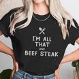 I Am All That And Beef Steak Funny Eating Food Lovers Women T-Shirt Gifts for Women