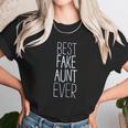 Best Fake Aunt Ever Women T-Shirt Gifts for Women