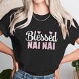 Blessed Nai Nai Gift Funny Gift For Chinese Grandma Gift Women T-Shirt Gifts for Women