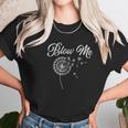 Blow Me Funny Dandelion Women T-Shirt Gifts for Women