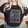 I Cant Remember If I Am The Good Sister Or The Evil Sister Women T-Shirt Gifts for Women