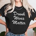 Comical Ladies Drunk Wives Matter Game Women T-Shirt Gifts for Women