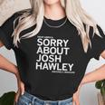 Dear America Sorry About Josh Hawley Sincerely Missouri Women T-Shirt Gifts for Women