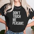 Dont Touch Me Peasant Sarcastic Funny King Or Queen Women T-Shirt Gifts for Women