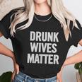 Drunk Wives Matter White T-Shirt Women T-Shirt Gifts for Women