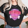 Funny Big Sister Patrol - Dog Mom Dad For Men Women Women T-Shirt Gifts for Women