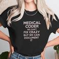 Funny Medical Coder We Cant Fix Crazy Biller Nurse Women T-Shirt Gifts for Women