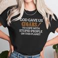 God Gave Us Cigars To Cope With Stupid People On This Planet Women T-Shirt Gifts for Women