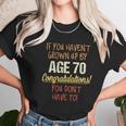 If You Havent Grown Up By 70Th Birthday Gift 2022 New Vogue Women T-Shirt Gifts for Women