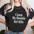 I Love My Hot Wife Women T-Shirt Gifts for Women
