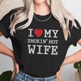 I Love My Hot Wife Valentines Day Romantic Gift Women T-Shirt Gifts for Women