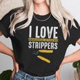 I Love Strippers Electrician Electricity Funny Sarcastic Women T-Shirt Gifts for Women