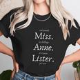 Miss Anne Lister Per Acre Lesbian Diaries Fan Gift Series Women T-Shirt Gifts for Women