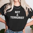 Not A TerroristFunny Saying Sarcastic Novelty Humor Women T-Shirt Gifts for Women