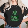 Plant Manager Marijuana Leaf Funny Women T-Shirt Gifts for Women