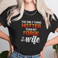 The Only Thing Hotter Than My Forge Is My Wife Women T-Shirt Gifts for Women