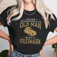 Never Underestimate An Old Man With A Volkswagen Beetle Tshirt Women T-Shirt Gifts for Women