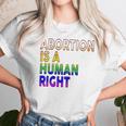 Abortion Is A Human Right Gay Pride Rainbow Flag Pride Women T-Shirt Gifts for Women