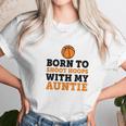 Born To Shoot Hoops With My Auntie Women T-Shirt Gifts for Women